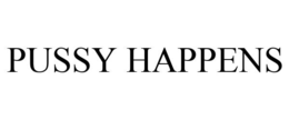 PUSSY HAPPENS trademark