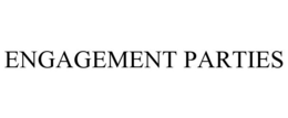 ENGAGEMENT PARTIES trademark