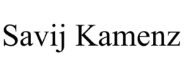 SAVIJ KAMENZ trademark