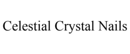 CELESTIAL CRYSTAL NAILS trademark