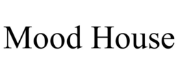 MOOD HOUSE trademark