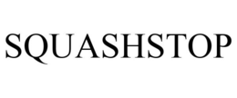 SQUASHSTOP trademark