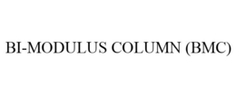 BI-MODULUS COLUMN (BMC) trademark