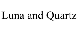 LUNA AND QUARTZ trademark