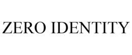 ZERO IDENTITY trademark