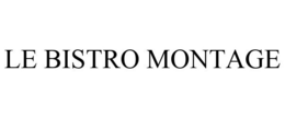 LE BISTRO MONTAGE trademark