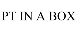 PT IN A BOX trademark