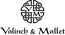 VM VALINCH & MALLET trademark