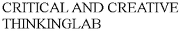 CRITICAL AND CREATIVE THINKINGLAB trademark
