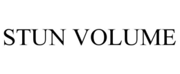 STUN VOLUME trademark