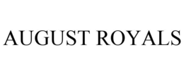 AUGUST ROYALS trademark