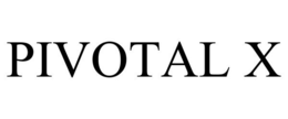 PIVOTAL X trademark