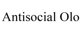 ANTISOCIAL OLO trademark