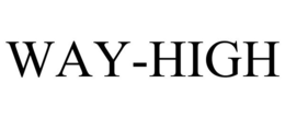 WAY-HIGH trademark