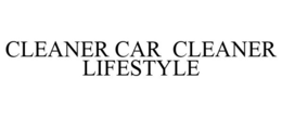 CLEANER CAR CLEANER LIFESTYLE trademark