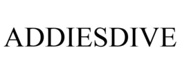 ADDIESDIVE trademark