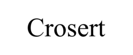 CROSERT trademark