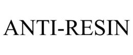 ANTI-RESIN trademark