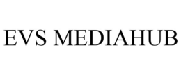 EVS MEDIAHUB trademark