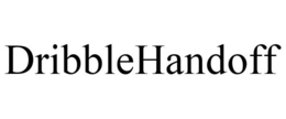 DRIBBLEHANDOFF trademark