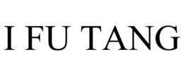 I FU TANG trademark