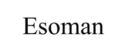 ESOMAN trademark