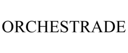 ORCHESTRADE trademark