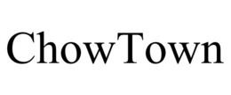 CHOWTOWN trademark
