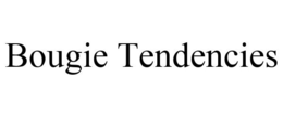 BOUGIE TENDENCIES trademark