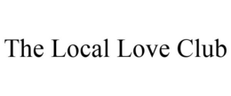 THE LOCAL LOVE CLUB trademark