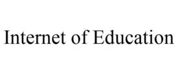 INTERNET OF EDUCATION trademark