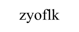 ZYOFLK trademark