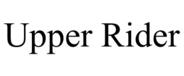 UPPER RIDER trademark