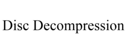 DISC DECOMPRESSION trademark