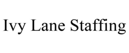 IVY LANE STAFFING trademark
