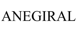 ANEGIRAL trademark