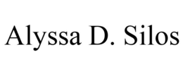 ALYSSA D. SILOS trademark