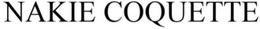 NAKIE COQUETTE trademark