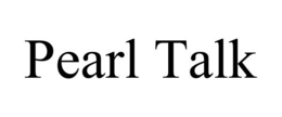PEARL TALK trademark