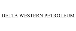 DELTA WESTERN PETROLEUM trademark