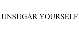 UNSUGAR YOURSELF trademark