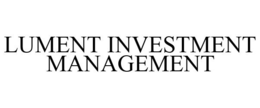 LUMENT INVESTMENT MANAGEMENT trademark
