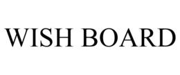 WISH BOARD trademark