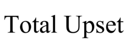 TOTAL UPSET trademark