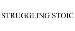 STRUGGLING STOIC trademark