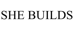 SHE BUILDS trademark