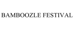 BAMBOOZLE FESTIVAL trademark