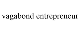 VAGABOND ENTREPRENEUR trademark