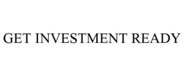 GET INVESTMENT READY trademark