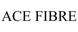 ACE FIBRE trademark